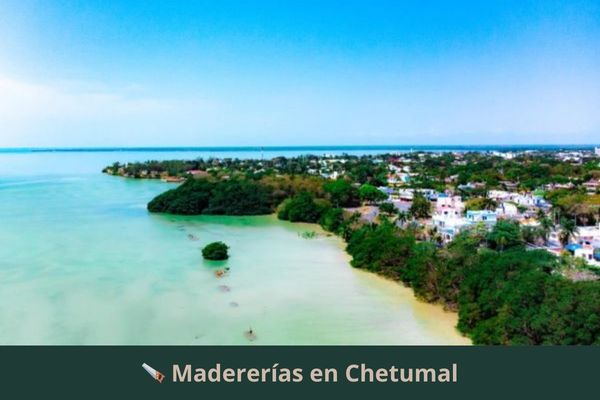 Madererías en Chetumal