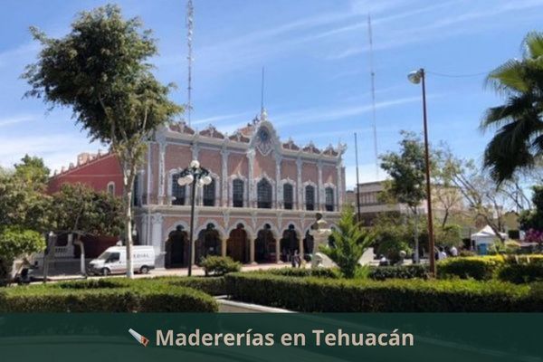 Madererías en Tehuacán